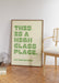 Funny "This Is a High Class Place" Print • Sassy Quote Poster • Sage Green Wall Art • Trendy Aesthetic Decor • Living Room Wall Decor Quote